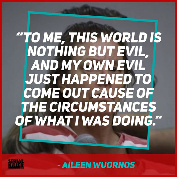 Aileen Wuornos Book Quotes