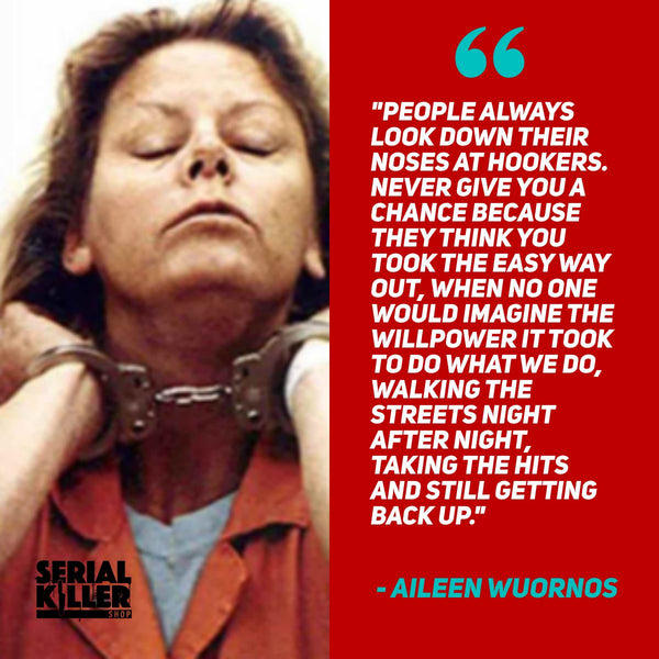 Aileen Wuornos Prostitution Quote