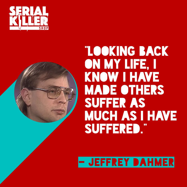 Jeffrey Dahmer Quotes And Sayings
