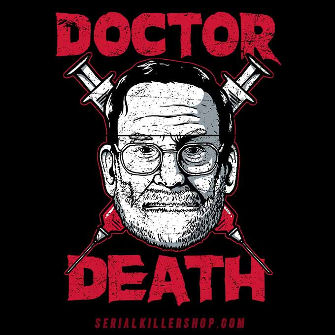 Harold Shipman Doctor Death Shirt