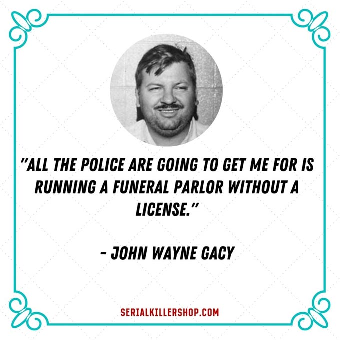 John Wayne Gacy Morgue Quote