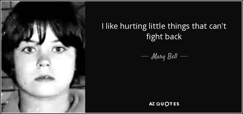 mary Bell  quote