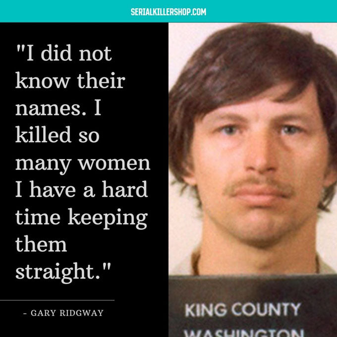 Gary Ridgway Murderer Quote