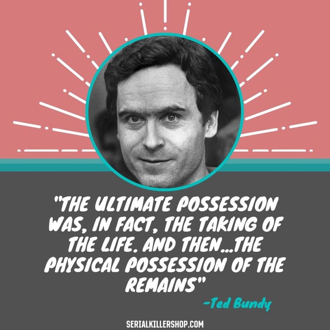 Ted Bundy Quote