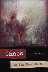 Chaos Is the New Calm by Wyn Cooper