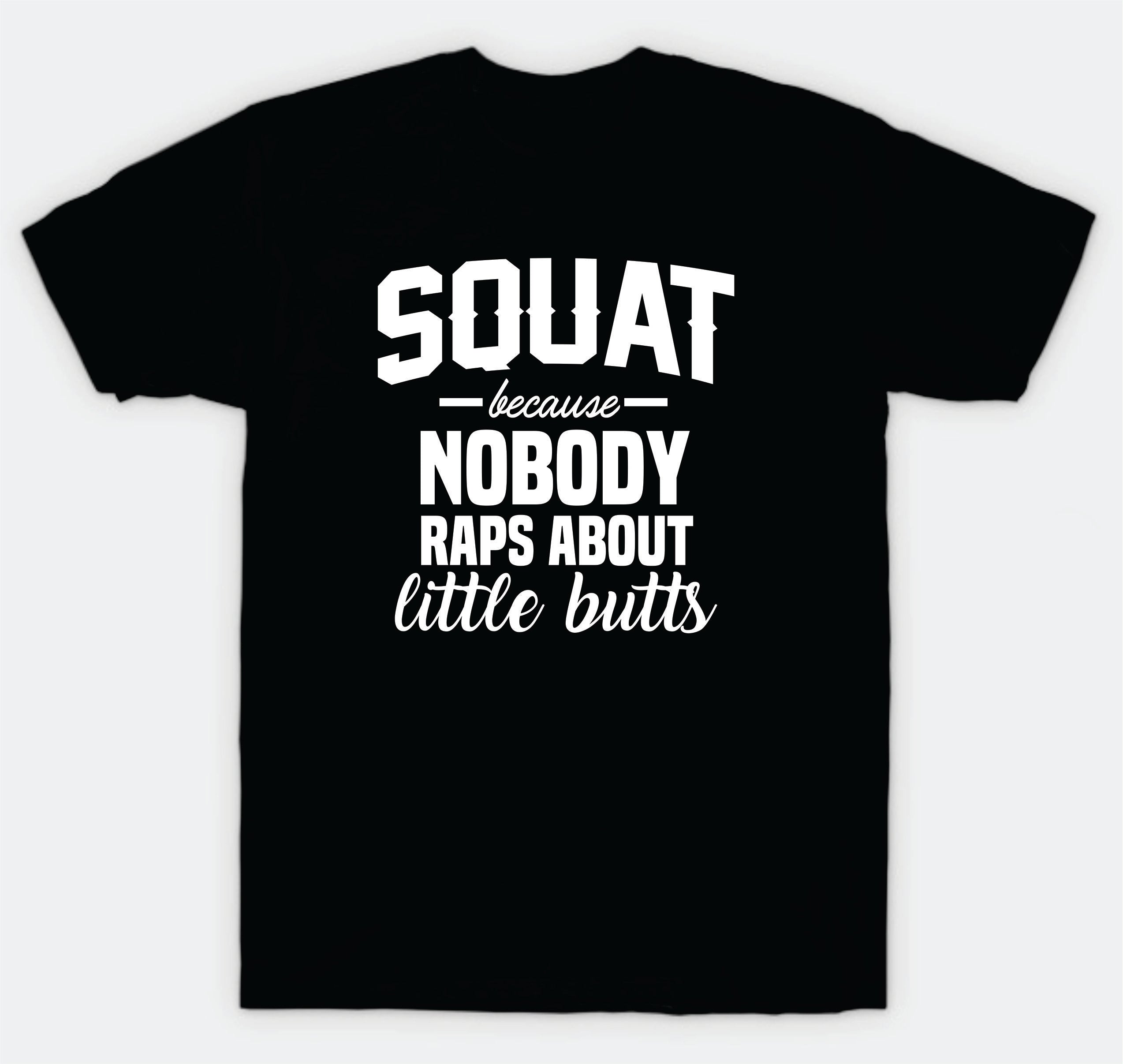 Squat Because V2 T-Shirt Tee Shirt Vinyl Heat Press Custom Quote Teen Kids Boy Girl Tshirt Sports Gy