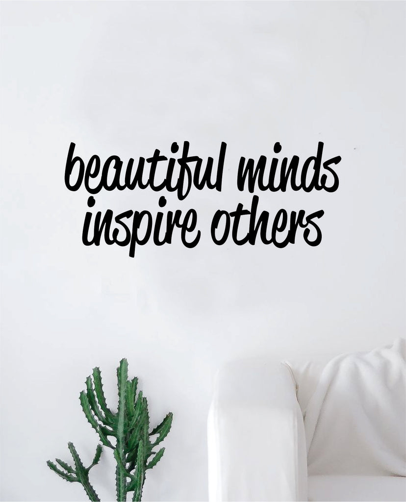 beautiful minds inspire others