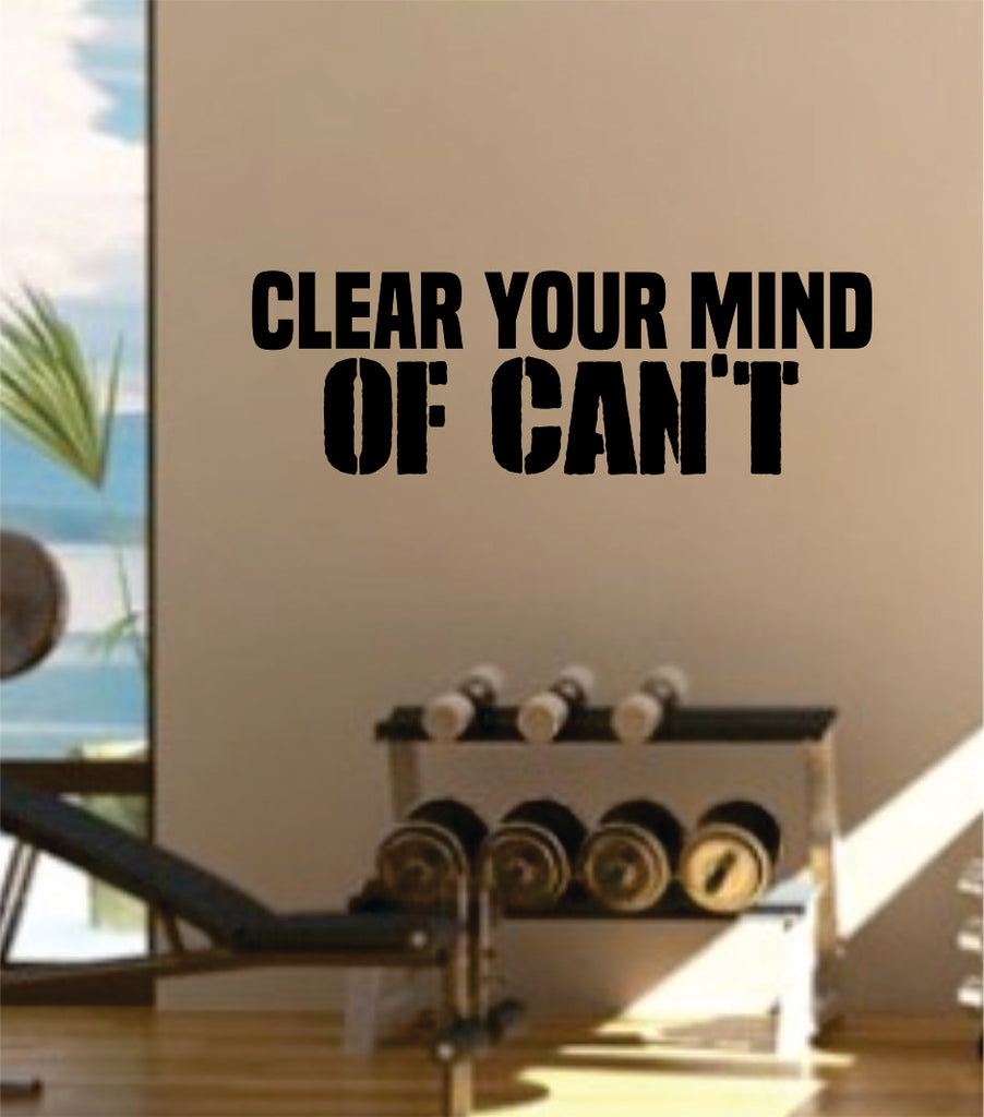 Clear Your Mind Of Can T Decal Sticker Wall Vinyl Art Wall Bedroom Room Decor Wolf Motivational Inspirational Teen Gym Fitness