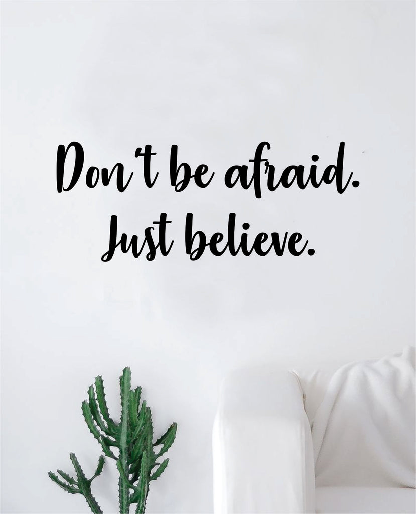 Don T Be Afraid Just Believe Quote Wall Decal Sticker Bedroom Home Roo Boop Decals