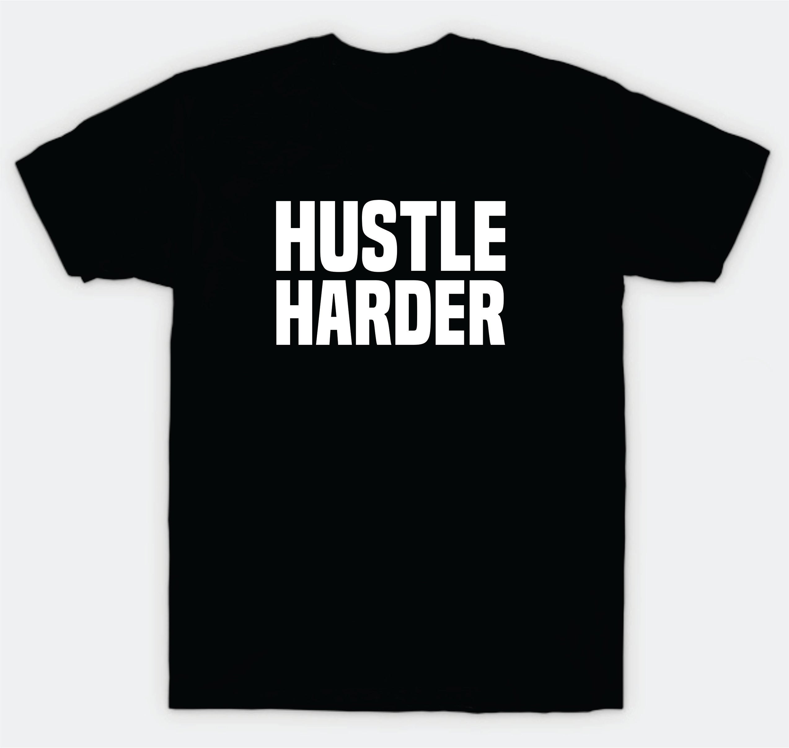 Hustle Harder T-Shirt Tee Shirt Vinyl Heat Press Custom Inspirational Quote Girls Motivational Sport