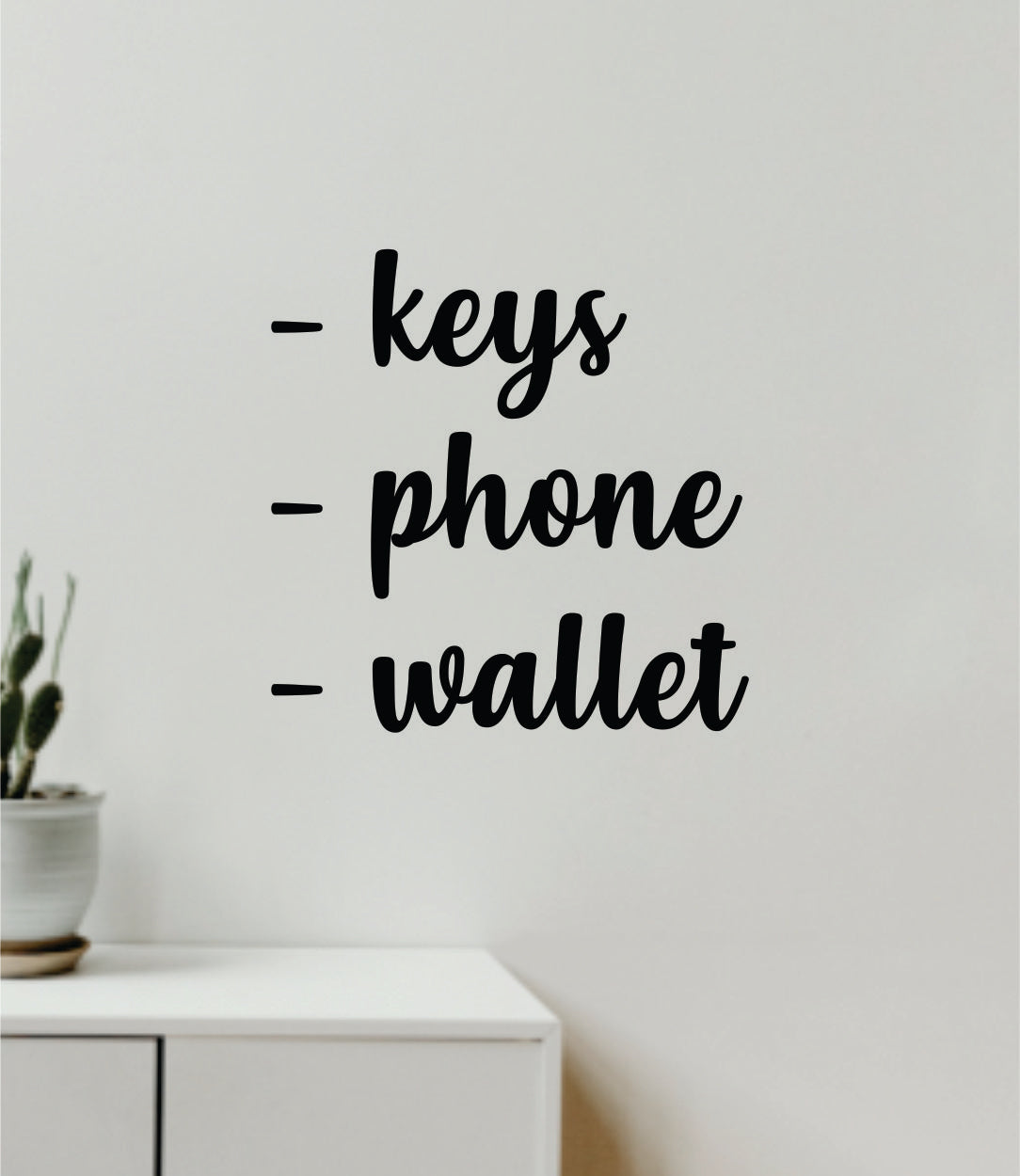 Keys Phone Wallet Quote Wall Decal Sticker Vinyl Art Decor Bedro