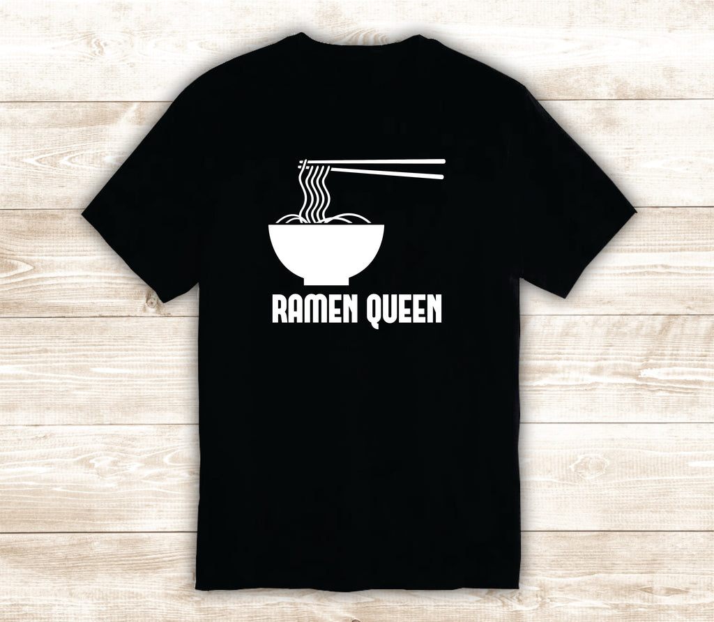 Ramen Queen T Shirt Tee Shirt Vinyl Heat Press Custom Inspirational Qu Boop Decals