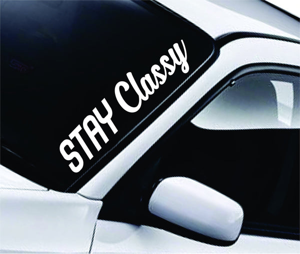 Stay Classy Large Quote Design Sticker Vinyl Art Words Decor Car Truck Boop Decals 2603