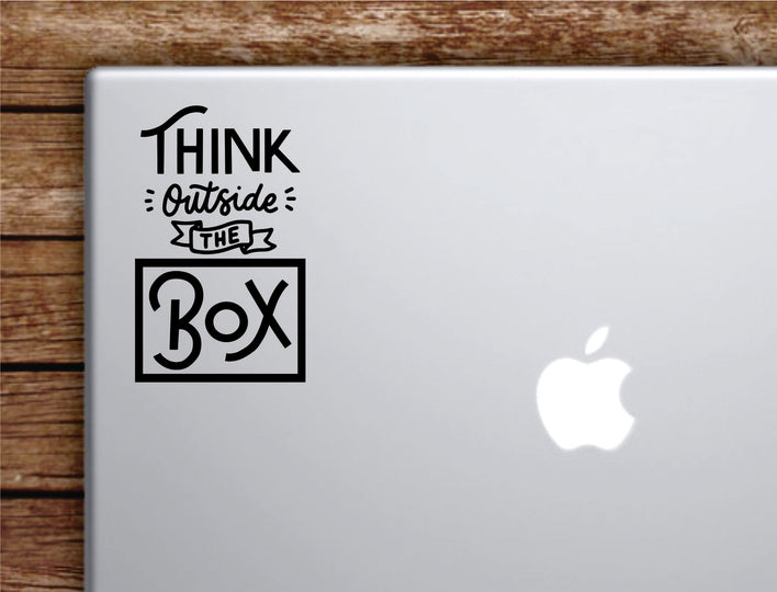 Think Outside the Box V2 Laptop Wall Decal Sticker Vinyl Art Quote Macbook Apple Decor Car Window Truck Kids Baby Teen Inspirational Girls School Science Image 1