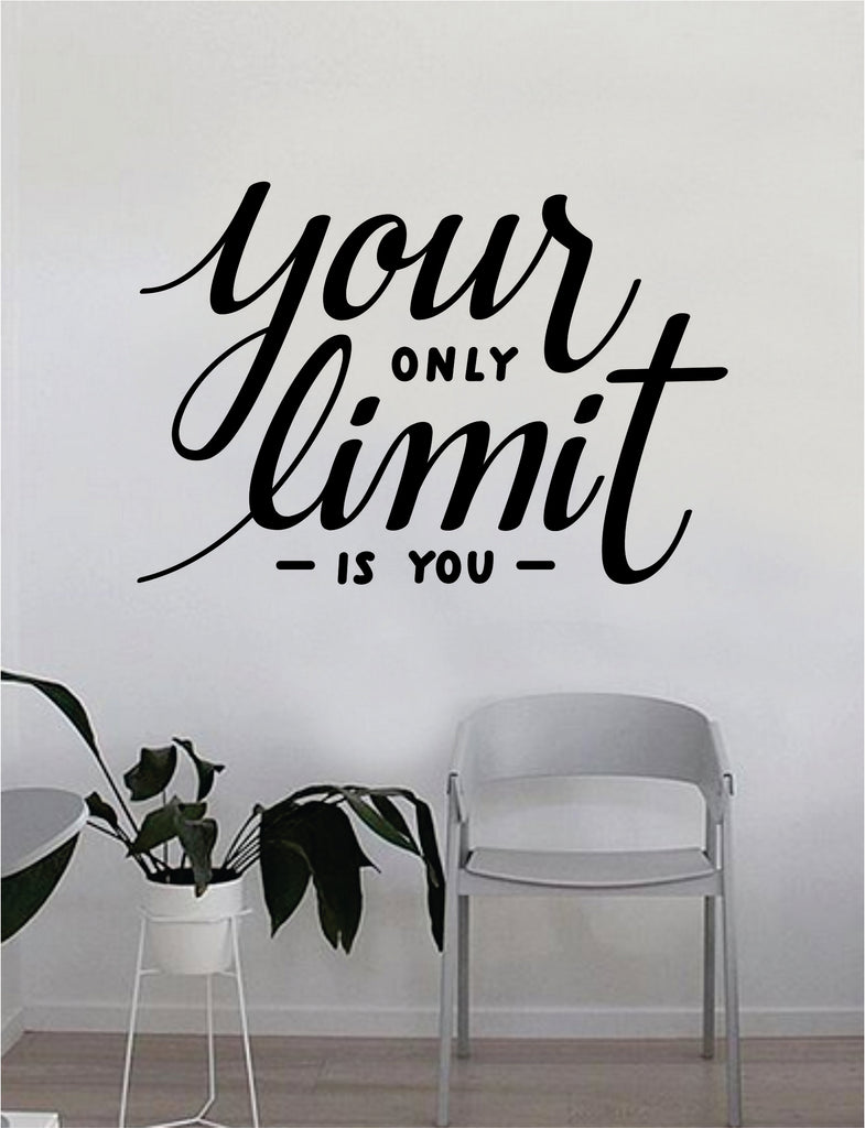 Your Only Limit Is You V2 Quote Wall Decal Quote Sticker Vinyl Art Hom Boop Decals - quote set 3 decal roblox