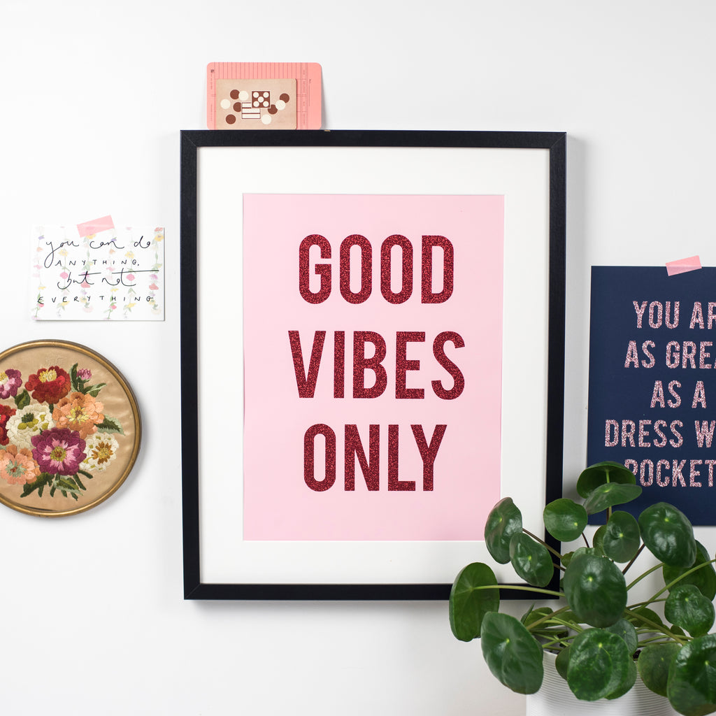 Good Vibes Only Glitter Print Wall Art Oh Squirrel