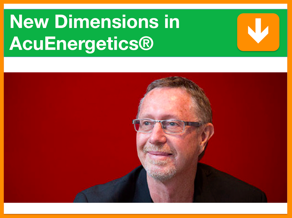 New Dimensions in AcuEnergetics® | Presented by Kevin Farrow | Filmed 16th April 2016 | 1 point