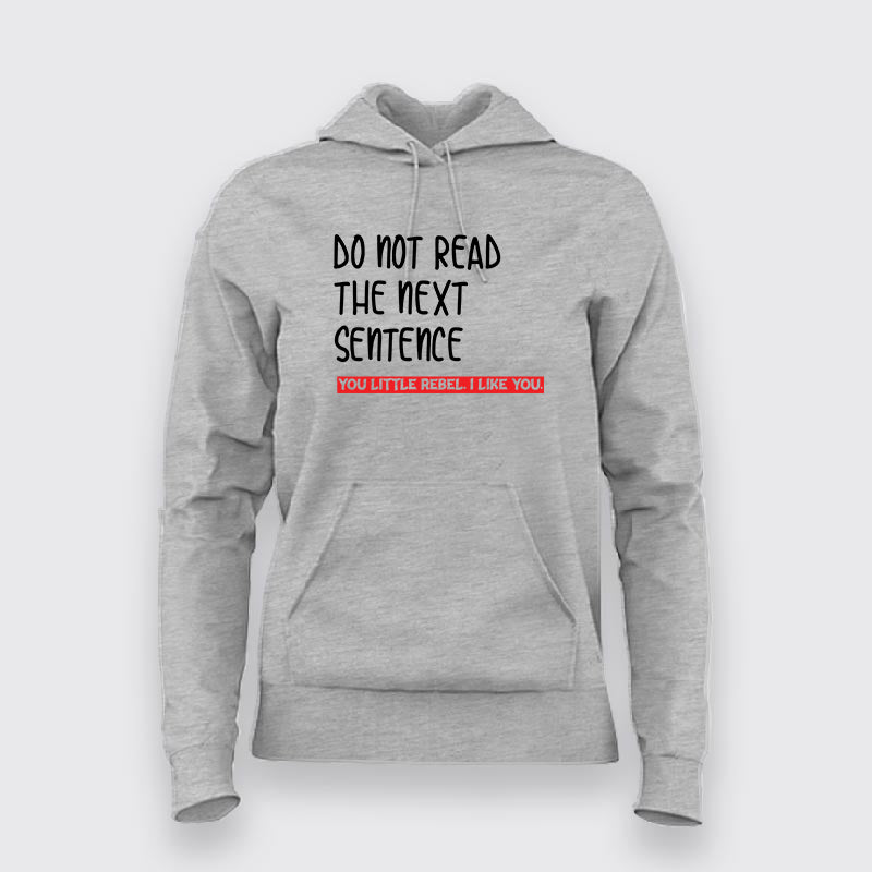 Do Not Read The Next Sentence Programming Funny Hoodie For Women – TEEZ.in
