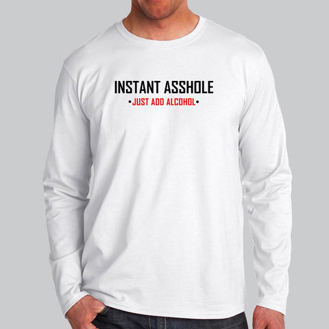 Instant Asshole Just Add Alcohol Men's Funny Alcohol T-Shirt – TEEZ.in