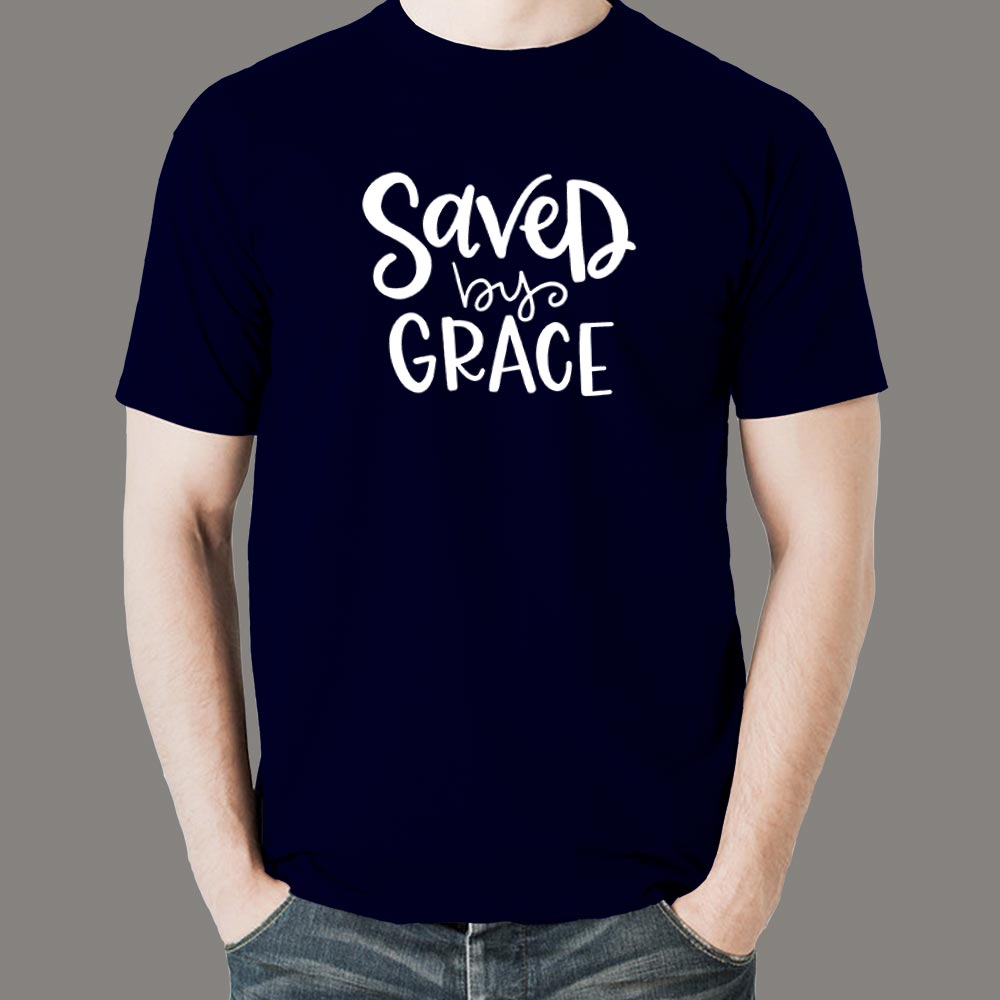 Saved By Grace T-Shirt For Men – TEEZ.in