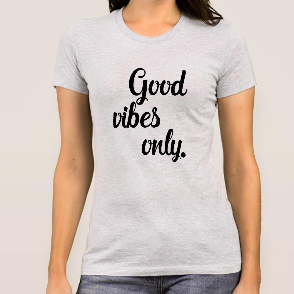 Good Vibes Only Women's T-shirt Online India – TEEZ.in