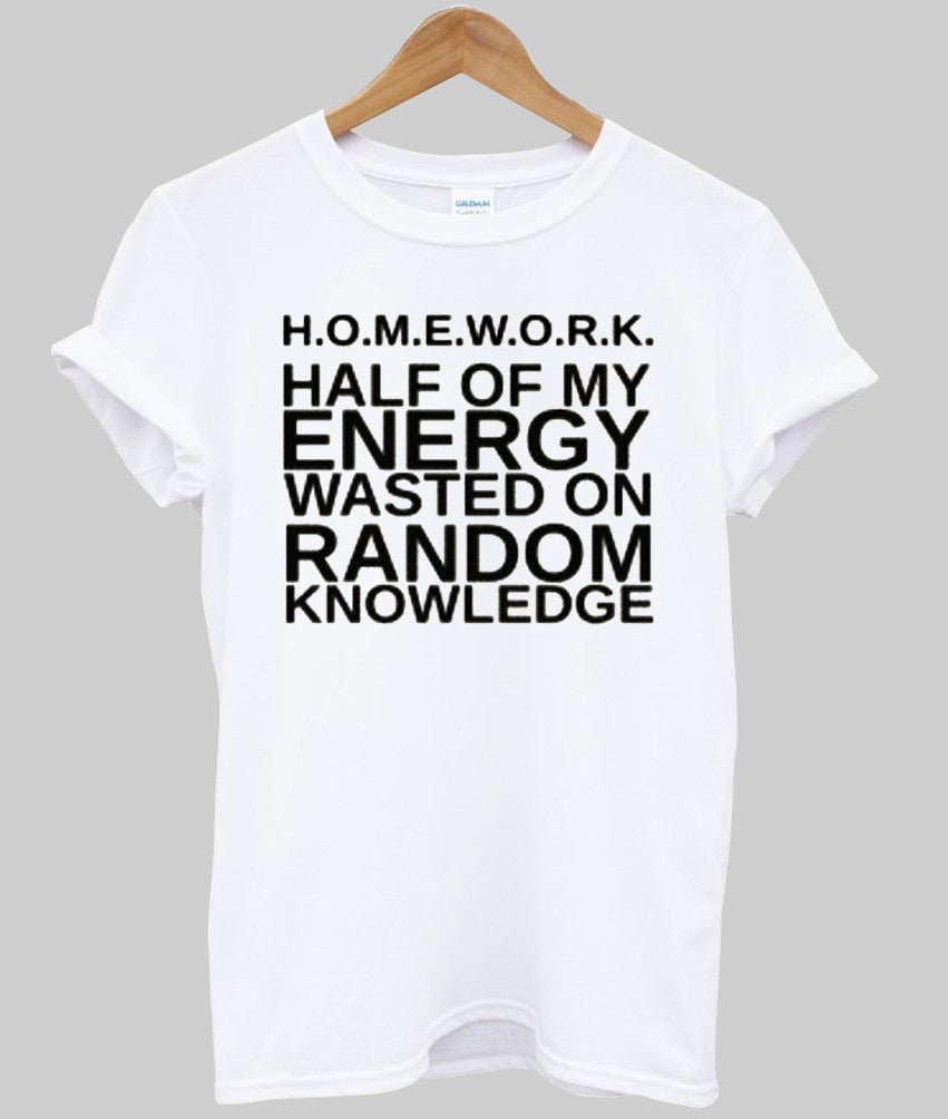 too much homework shirt