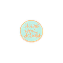 Heroes Wear Scrubs Enamel Pin