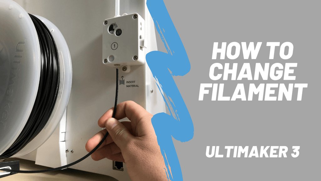 How to Change on the Ultimaker 3 – Print Your Mind 3D
