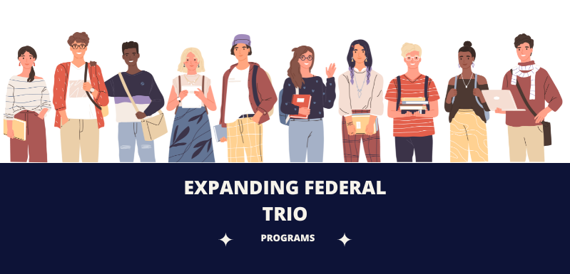 expanding federal trio programs