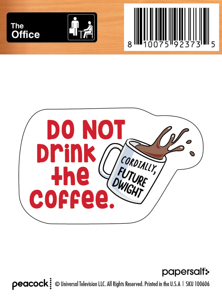 STICKER: THE OFFICE, DO NOT DRINK THE COFFEE