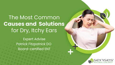 Most Common Causes and Solutions for Dry, Itchy Ears