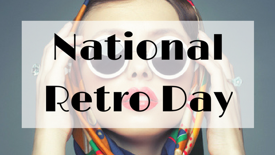 National Retro Day