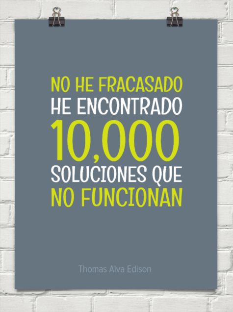 Frases de emprendedores para que te inspires. No he fracasado - Thomas A. Edison