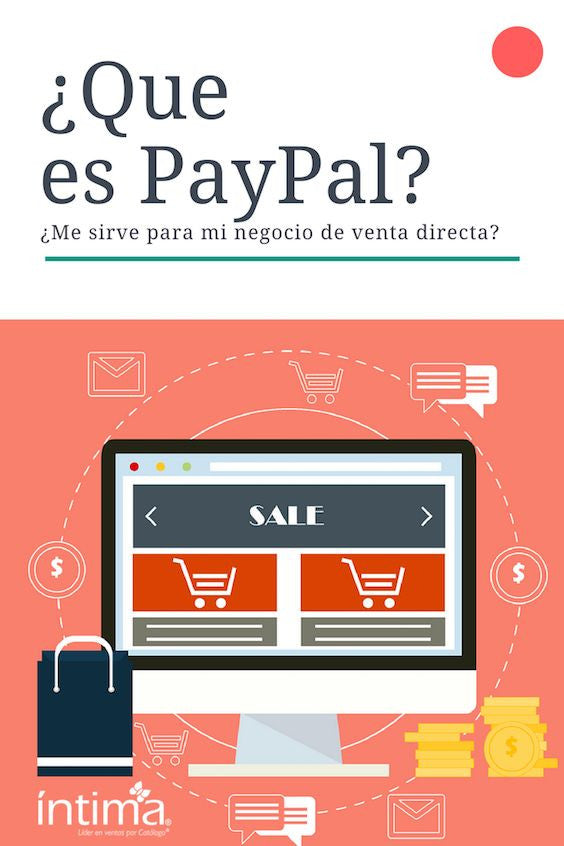 Muchos se preguntan que es PayPal y si les sirve para crecer su negocio de venta directa. Hoy, te contamos sobre las ventajas y beneficios de usar PayPal.