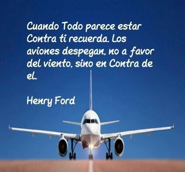 Recuerda a los aviones y motívate | Frases emprendedores Henry Ford