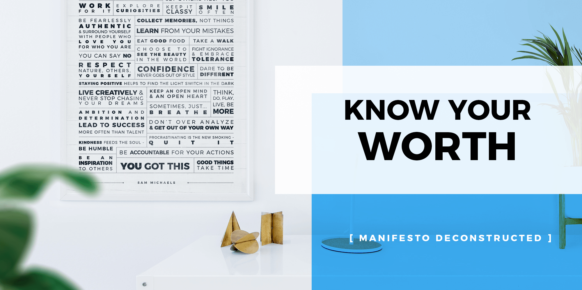 Know Your Worth - Manifesto Deconstructed