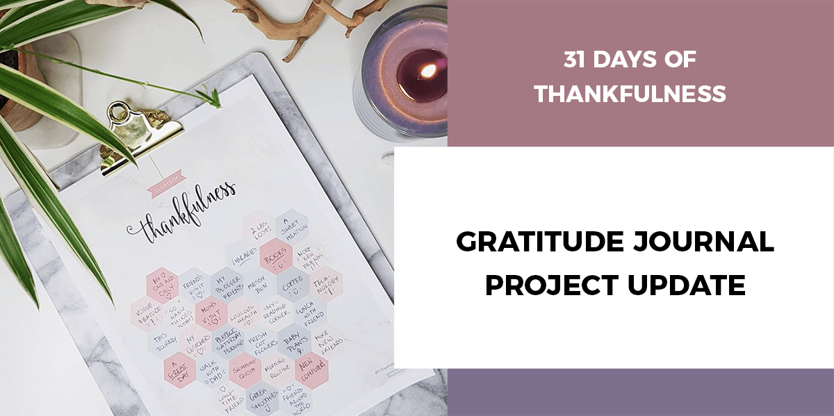 31 Days Of Thankfulness - Gratitude Journal Project Update