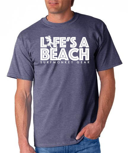 Cotton Tshirts - Lifes a Beach T Shirt – SurfmonkeyGear