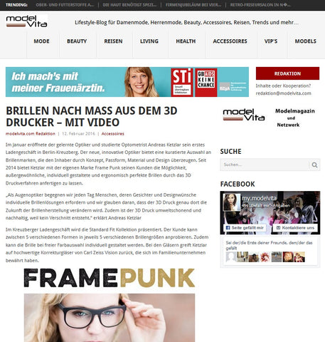 (c) FRAME PUNK UG, Optiker Kreuzberg, Optiker, 10999, 10997, Sehtest, modern, Brillen, kaufen, Beratung, Augen, Kopfschmerzen, Augenoptiker, Brillenmacher, Brillenreparatur, Sonnenbrillen, Brillendoktor, Rekonstruktion Brille, Markengläser, Markenfassungen, Brillenfassungen, Optometrist, Sehtest, Sehcheck, Augencheck, 3D Druck, Brille, Design, individuell, einzigartig, Unikat, 3D Drucker Brille, Brille 3D Drucken, Designer Brillen Berlin, einzigartige Brillen, Ray Ban, Adidas Brillen, Sportbrillen, Vintage Brillen Kreuzberg, vintage sunglasses Kreuzberg, 3D printed glasses, 3D printed eyewear, 3D printing, Zeiss Brillengläser, Brille selber gestalten, Brillenmaßanfertigung, Kontaktlinsennachkontrolle, Kontaktlinsenanpassung