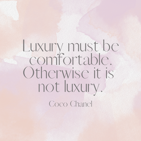 Luxury must be comfortable