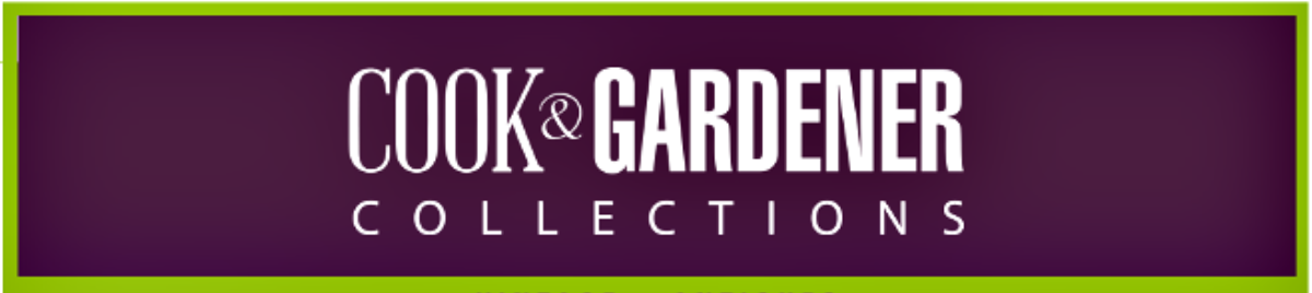 Cook & Gardener Collections