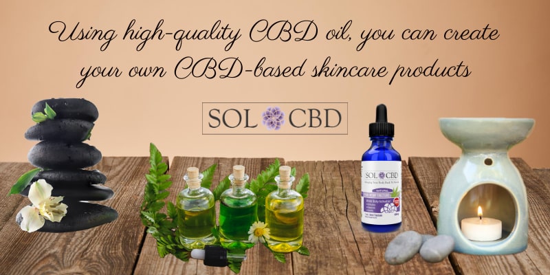 The Best Reasons to Include CBD in Your Skin Care - SOL✿CBD