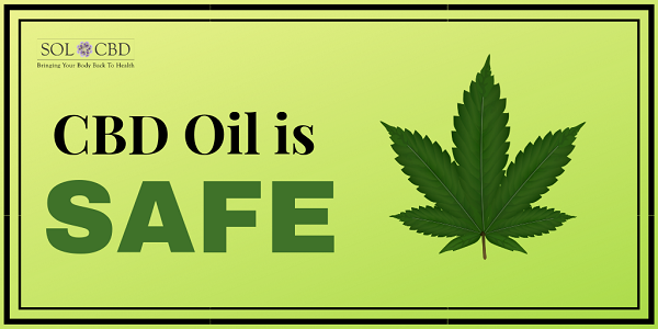 CBD is largely considered safe for use, even in high doses. 