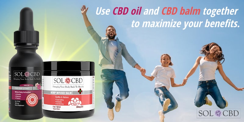 Use CBD oil and CBD balm together to maximize your benefits. 