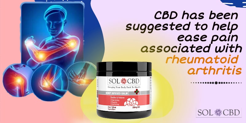 CBD has been suggested to help ease pain associated with rheumatoid arthritis.