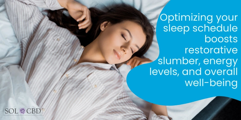 Optimizing your sleep schedule boosts restorative slumber, energy levels, and overall well-being