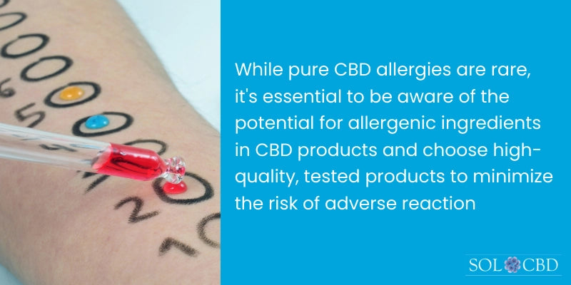 It's generally rare to develop allergies to CBD