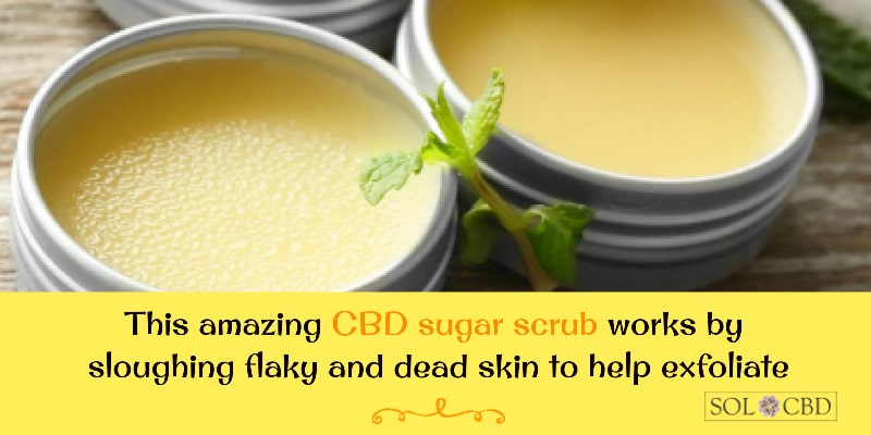 This amazing CBD sugar scrub works by sloughing flaky and dead skin to help exfoliate.