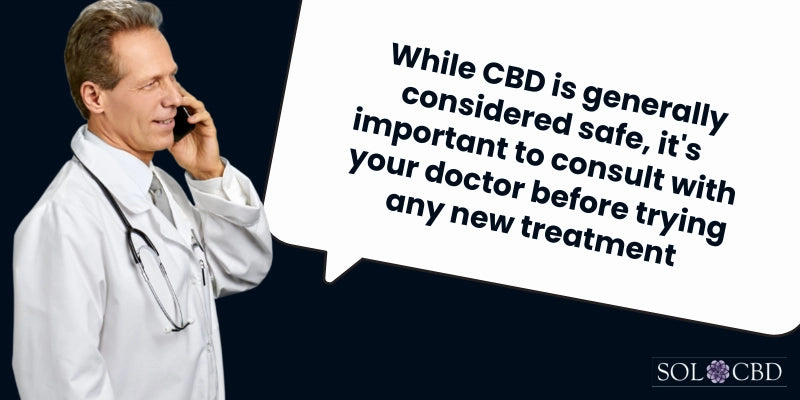 Always consult with a healthcare provider if you have concerns about allergies or reactions to CBD or any other substance