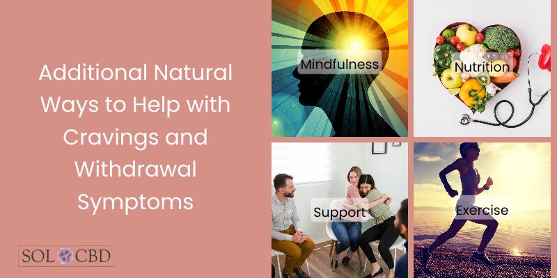 You can take control of your cravings and withdrawal symptoms with natural methods that may surprise you. 